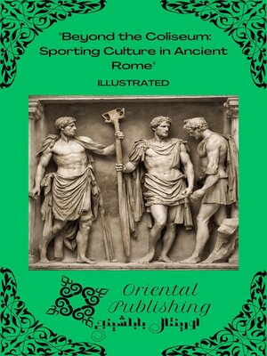 cover image of Beyond the Coliseum Sporting Culture in Ancient Rome